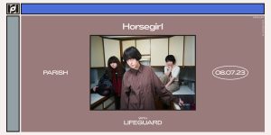 Resound Presents: Horsegirl w/ Lifeguard at Parish on 8/7