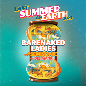 Barenaked Ladies – Last Summer On Earth 2023