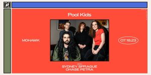 Pool Kids W/ Sydney Sprague And Chase Petra At Mohawk 6/18
