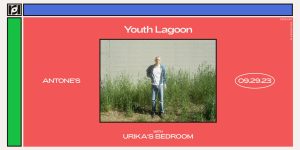 Youth Lagoon W/ Urika's Bedroom at Antone's on 9/29