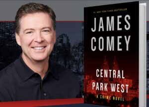 atCentral: James Comey and “Central Park West: A crime novel”