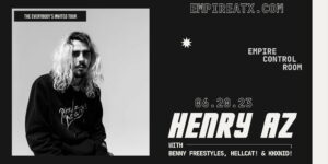 Henry AZ: The Everybody's Invited Tour W/ Benny Freestyles, HellCat! And Khxnid! At Empire On 6/20