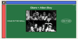 Resound Presents: Glare / Alien Boy at The Hole in the Wall