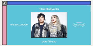Resound Presents: The Dollyrots W/ Don't Panic on 6/21