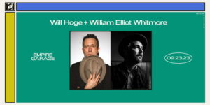 Resound Presents: Will Hoge & William Elliott Whitmore at Empire Control Room