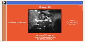 Resound Presents: Jake Hill w/ Oliver Francis, guccihighwaters and Cherie Amour at Empire Garage