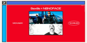 Resound Presents: N8NOFACE & Sextile at Mohawk