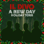 Il Divo- A New Day Holiday Tour
