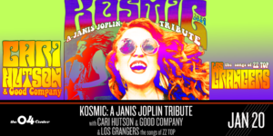 KOSMIC: A Janis Joplin Tribute w/ Cari Hutson & Good Company