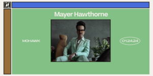 Resound Presents: Mayer Hawthorne - Hawthorne Rides Again at Mohawk