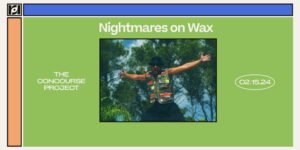 Resound Presents: Nightmares on Wax at The Concourse Project