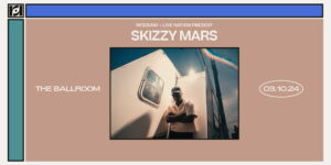 Live Nation & Resound Present: Skizzy Mars - The Bad As We Wanna Be Tour at The Ballroom
