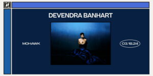 Resound Presents: Devendra Banhart at Mohawk