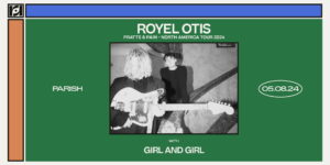 Royel Otis - PRATTS & PAIN - North America Tour 2024 w/ Girl and Girl