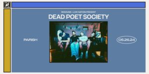 Live Nation & Resound Present: Dead Poet Society: FISSION Tour on 5/26