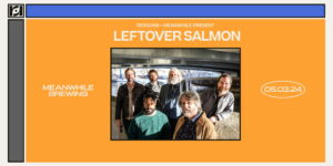 Resound & Meanwhile Present: Leftover Salmon at Meanwhile Brewing