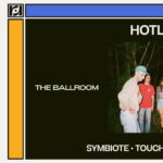Resound Presents: Hotline TNT w/ Symbiote, Touch Girl Apple Blossom at The Ballroom