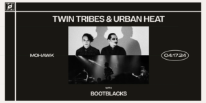 Resound Presents: Twin Tribes & Urban Heat w/ Bootblacks at Mohawk