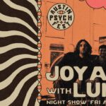 Austin Psych Fest Late Nights: Joy Again w/ Luna Li