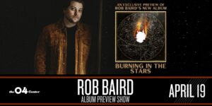 Rob Baird // Album Preview Show