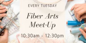 Fiber Arts Meet-Up