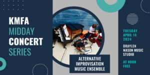 KMFA Free Midday Concert Series: Alt Improv Music Ensemble