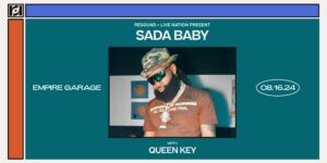 Live Nation + Resound Present: Sada Baby w/ Queen Key