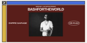 Resound & Live Nation Present: Bashfortheworld - From Dallas With Love
