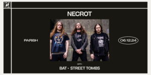 Resound Presents: Necrot w/ BAT, and Street Tombs