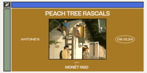 Resound Presents: Peach Tree Rascals w/ Monét Ngo