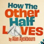 Auditions - How the Other Half Loves