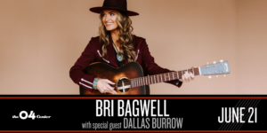 Bri Bagwell with special guest Dallas Burrow