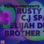 Parish Presents: Rusty Dusty, C.J. Sparks, Elijah Delgado & Brother Thunder