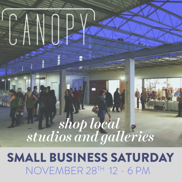 Small Business Saturday the Canopy Fine Arts Complex